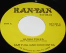 7inch Vinyl Single - Sam Pugliano and His Orchestra - Aloha Polka