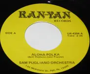 Sam Pugliano and His Orchestra - Aloha Polka