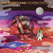 Sam Roberts Band - Counting The Days