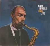 Sam Rivers - Trio Live