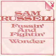 Sam Russell - Fussin' And Fightin' / I Wonder