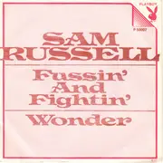 7inch Vinyl Single - Sam Russell - Fussin' And Fightin' / I Wonder