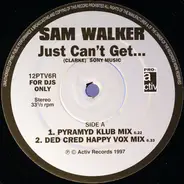 Sam Walker - Just Can't Get...