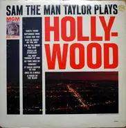 Sam Taylor - Sam The Man Taylor Plays Hollywood