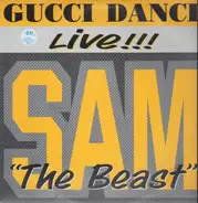 Sam the Beast - Gucci Dance