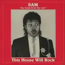 12inch Vinyl Single - Sam The Beast - This House Will Rock