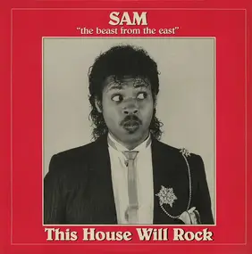 Sam the Beast - This House Will Rock