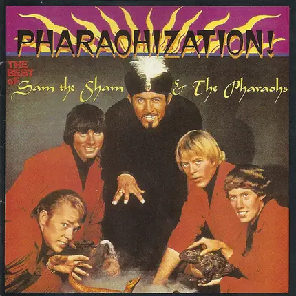 Sam the Sham & Pharaohs - Pharaohization! The Best Of