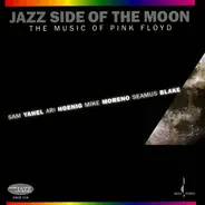 Sam Yahel , Ari Hoenig , Mike Moreno , Seamus Blake - Jazz Side Of The Moon (The Music Of Pink Floyd)