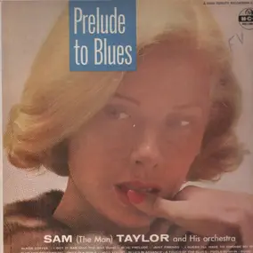 Sam Taylor - Prelude To Blues