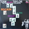LP - Sam 'The Man' Taylor - Rockin At The Hop