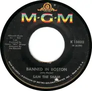 Sam The Sham - Banned In Boston