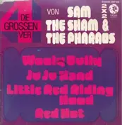 Sam the Sham & the Pharaohs - Die Grossen Vier Von Sam The Sham & The Pharaohs
