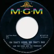 7'' - Sam The Sham & The Pharaohs - Oh That's Good, No That's Bad