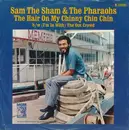 7'' - Sam The Sham & The Pharaohs - The Hair On My Chinny Chin Chin