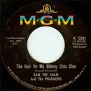 7'' - Sam The Sham & The Pharaohs - The Hair On My Chinny Chin Chin