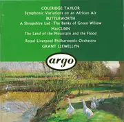 CD - Samuel Coleridge-Taylor / George Butterworth / Hamish MacCunn - Symphonic Variations On An African Air / A Shropshire Lad • The Banks Of Green Willow / The Land Of The Mountain And The Flood