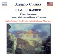 Barber - Piano Concerto • Medea's Meditation And Dance Of Vengeance