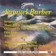 Samuel Barber , Andrew Schenck Conducting The New Zealand Symphony Orchestra - Symphony No. 2 / Music For A Scene From Shelley / Overture To The School For Scandal / First Essay
