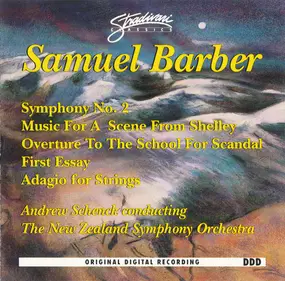 Samuel Barber - Symphony No. 2 / Music For A Scene From Shelley / Overture To The School For Scandal / First Essay