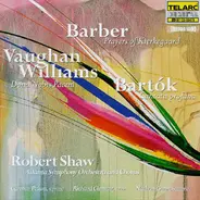 Samuel Barber / Béla Bartók / Ralph Vaughan Williams - Robert Shaw , Atlanta Symphony Orchestra And - Prayers Of Kierkegaard / Cantata Profana / Dona Nobis Pacem
