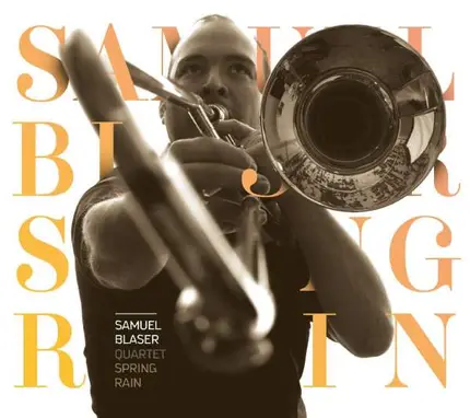 Samuel Blaser - Spring Rain
