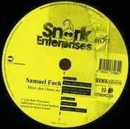 Samuel Fach - MUSIC DON'T LEAVE ME