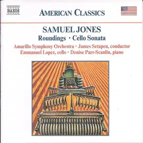 Samuel Jones , Amarillo Symphony Orchestra - Roundings • Cello Sonata