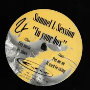 Samuel L Session - In Your Box