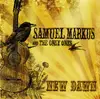 CD - Samuel Markus And The Only Ones - New Dawn