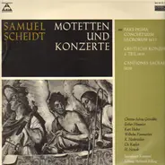 Samuel Scheidt - Christa Gröschke , Esther Himmler , Kurt Huber , Wilhelm Pommerien , Karl Hochreit - Motetten Und Konzerte (Aus Pars Prima Concertuum Sacrorum 1622, Geistliche Konzerte 2. Teil 1634, C