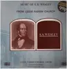 LP - Samuel Sebastian Wesley - Music Of S. S. Wesley From Leeds Parish Church