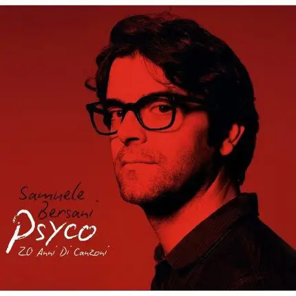 Samuele Bersani - Psyco 20 Anni Di Canzoni