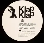 Samuel L Session - Can You Relate