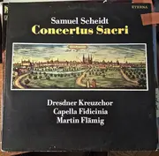LP - Samuel Scheidt , Dresdner Kreuzchor , Capella Fidicinia , Martin Flämig - Concertus Sacri