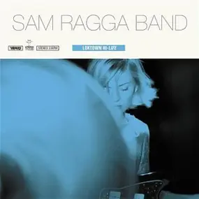 Sam Band Ragga - Loktown Hi-Life