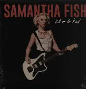 Samantha Fish - Kill OR BE Kind