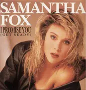 7inch Vinyl Single - Samantha Fox - I Promise You (Get Ready)