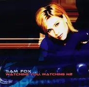 Samantha Fox - Watching You Watching Me