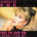 7inch Vinyl Single - Samantha Fox - Do Ya Do Ya (Wanna Please Me)