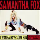 7inch Vinyl Single - Samantha Fox - I Wanna Have Some Fun