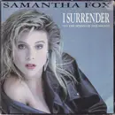 7inch Vinyl Single - Samantha Fox - I Surrender (To The Spirit Of The Night)