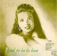 Samantha Gilles - Fool To Be In Love
