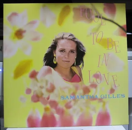 Samantha Gilles - Fool To Be In Love