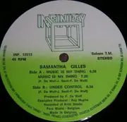 12inch Vinyl Single - Samantha Gilles - Music Is My Thing / Under Control