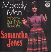 Samantha Jones - Melody Man / I'm Sorry But I Think I Love You
