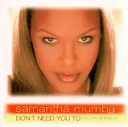 Samantha Mumba - Don't Need You To (Tell Me I'm Pretty)