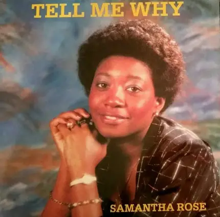 Samantha Rose - Tell Me Why