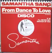 12'' - Samantha Sang - From Dance To Love / I'll Never Get Enough Of You