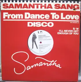 Samantha Sang - From Dance To Love / I'll Never Get Enough Of You